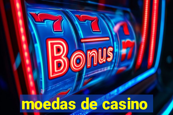 moedas de casino