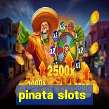 pinata slots