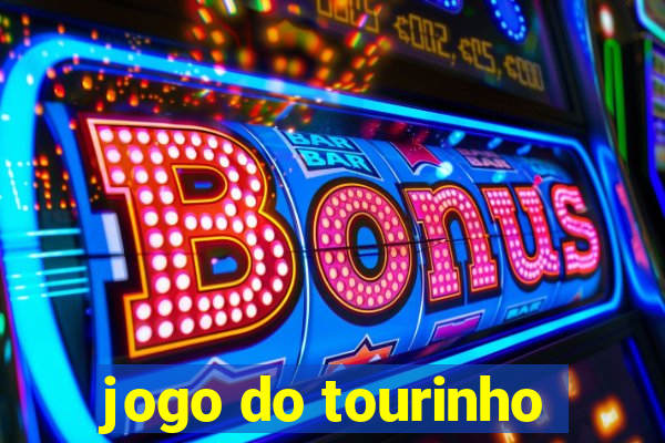 jogo do tourinho