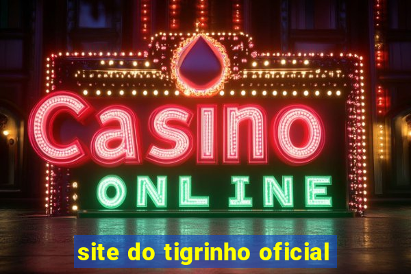 site do tigrinho oficial