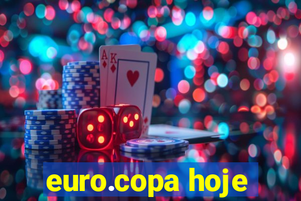 euro.copa hoje