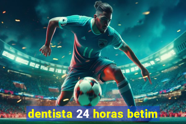 dentista 24 horas betim