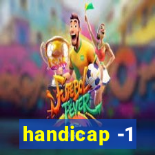 handicap -1