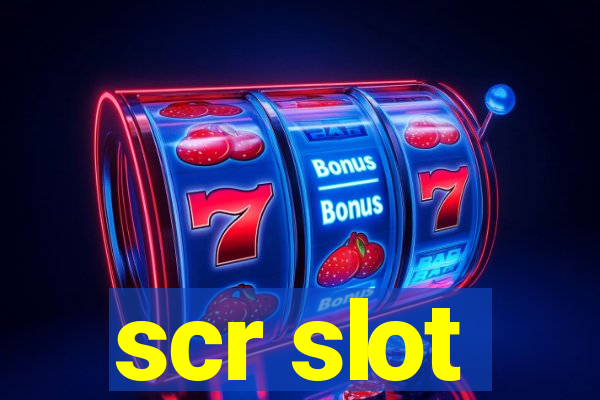 scr slot