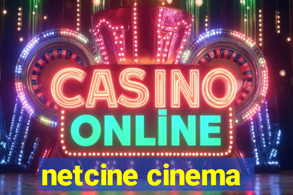 netcine cinema