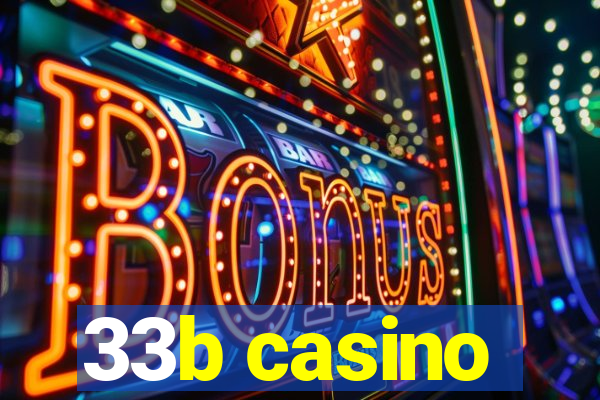 33b casino