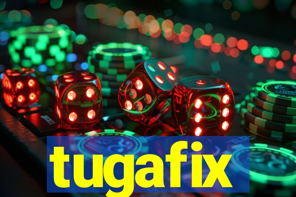 tugafix