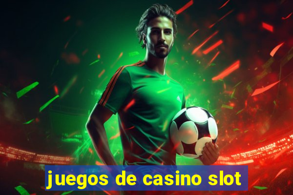 juegos de casino slot