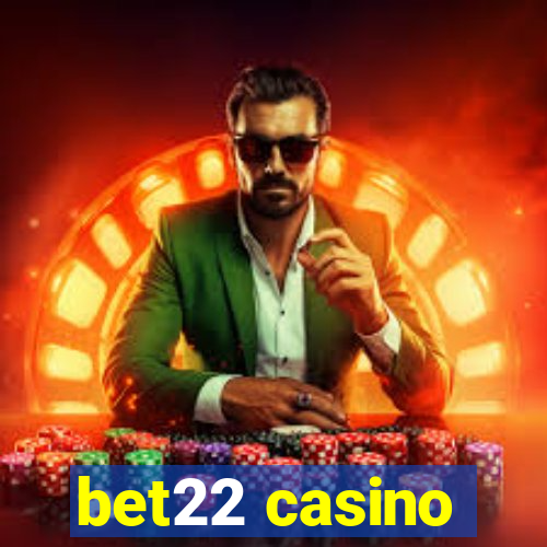 bet22 casino