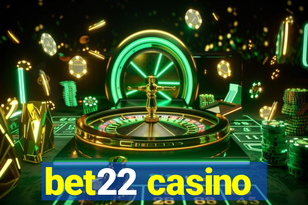 bet22 casino