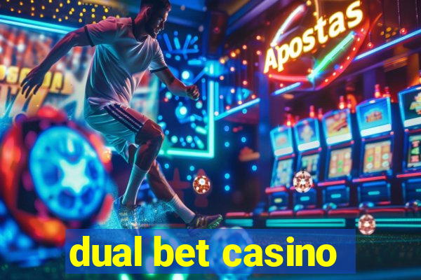 dual bet casino