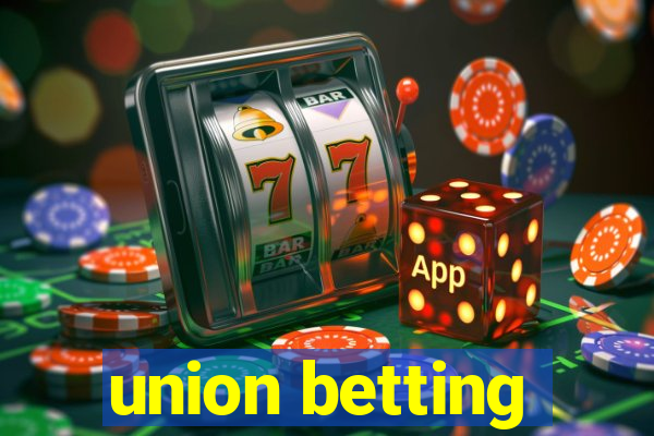 union betting