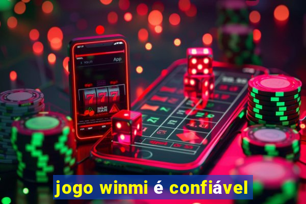 jogo winmi é confiável