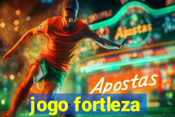 jogo fortleza