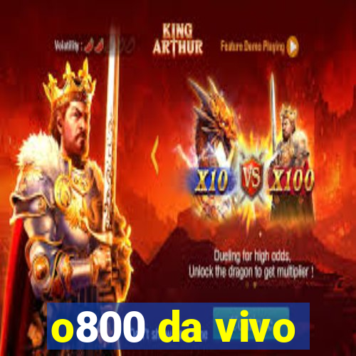 o800 da vivo