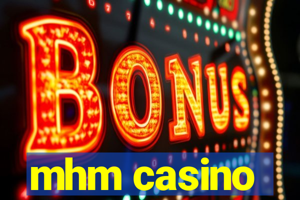 mhm casino