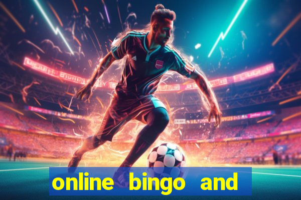 online bingo and slot games