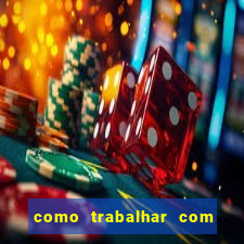 como trabalhar com jogos slots