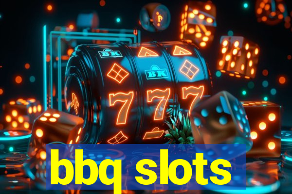 bbq slots