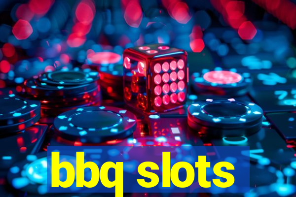 bbq slots