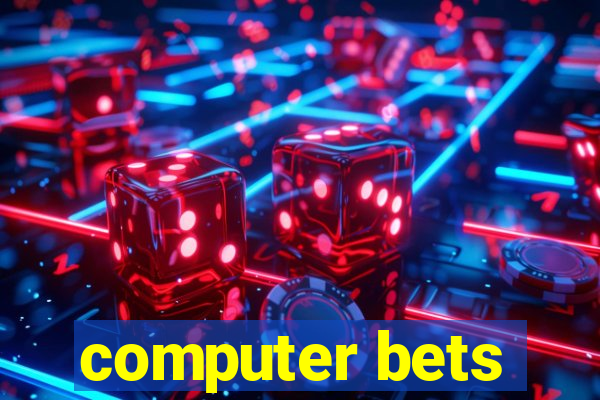 computer bets