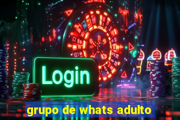 grupo de whats adulto