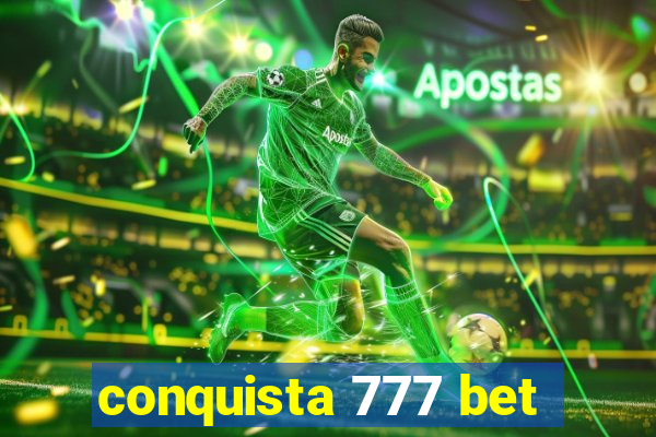 conquista 777 bet