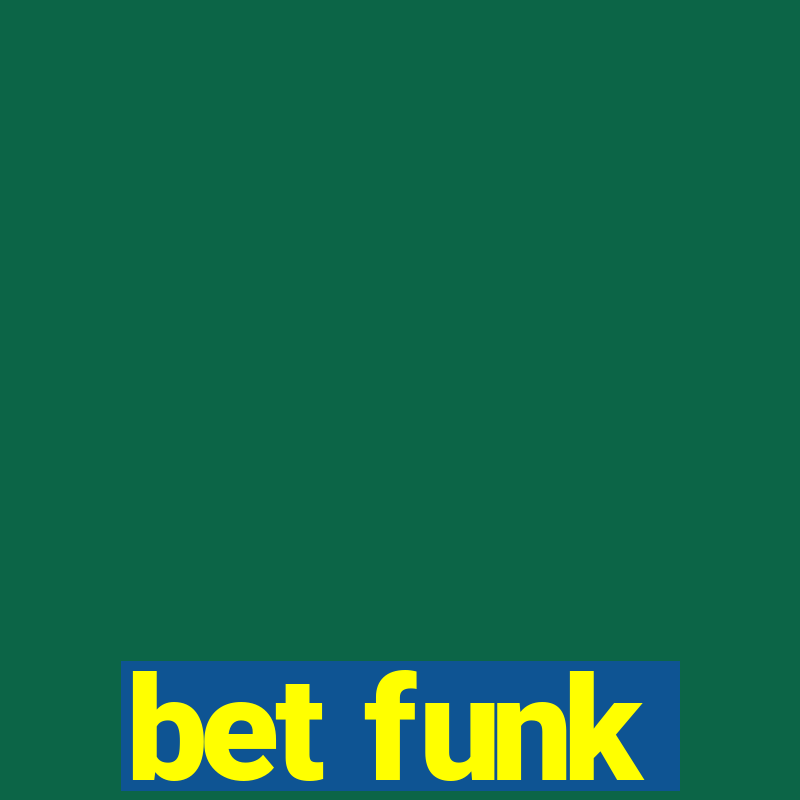 bet funk