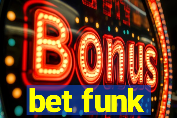 bet funk