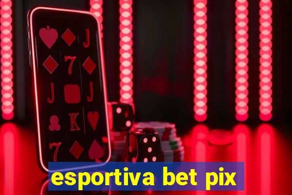 esportiva bet pix