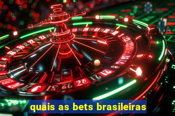 quais as bets brasileiras