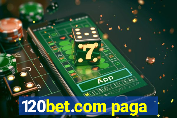 120bet.com paga