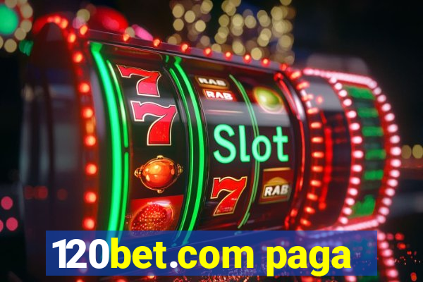 120bet.com paga