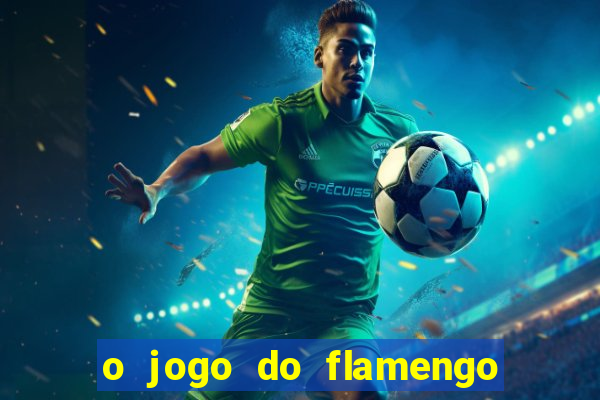 o jogo do flamengo vai passar na globo play