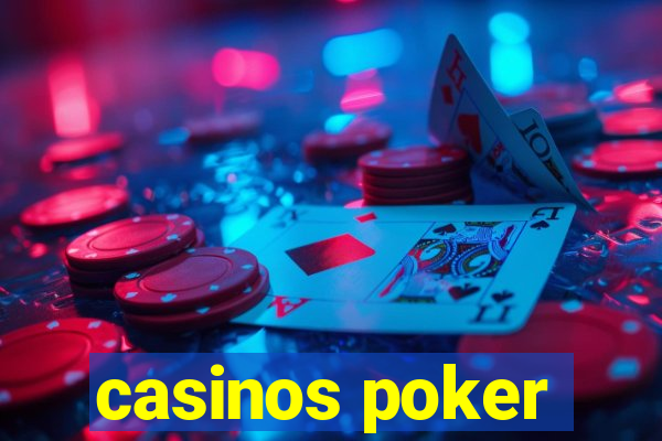 casinos poker