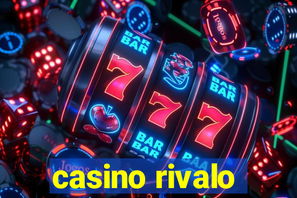 casino rivalo