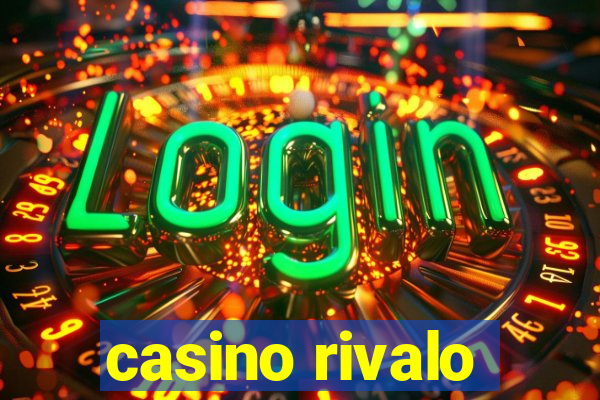 casino rivalo