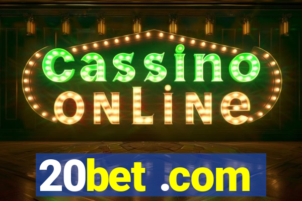 20bet .com