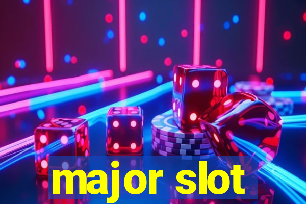 major slot