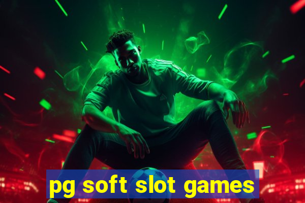 pg soft slot games