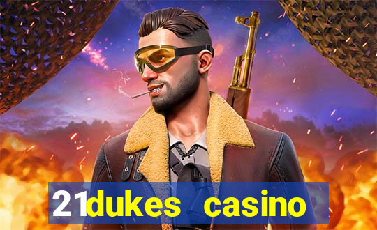 21dukes casino bonus codes 2021