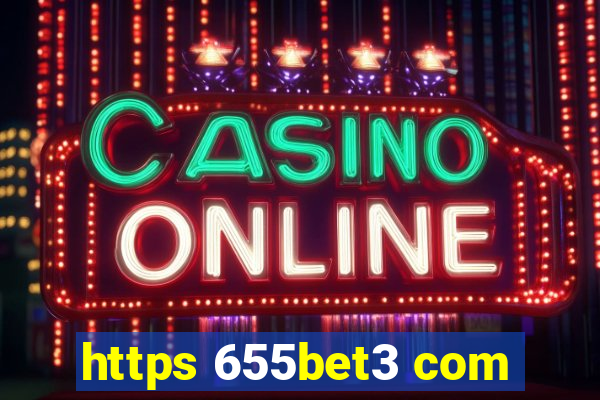 https 655bet3 com