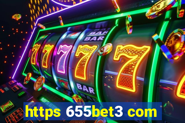 https 655bet3 com