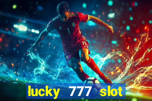 lucky 777 slot jili pagcor