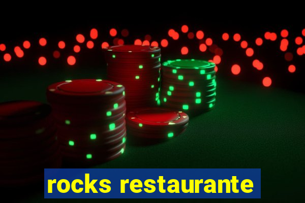 rocks restaurante