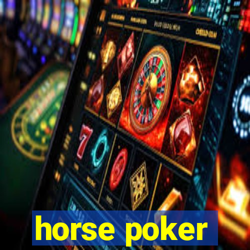 horse poker