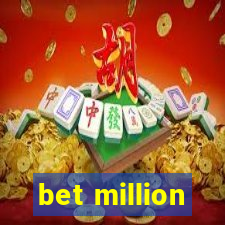 bet million