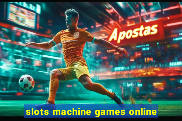 slots machine games online