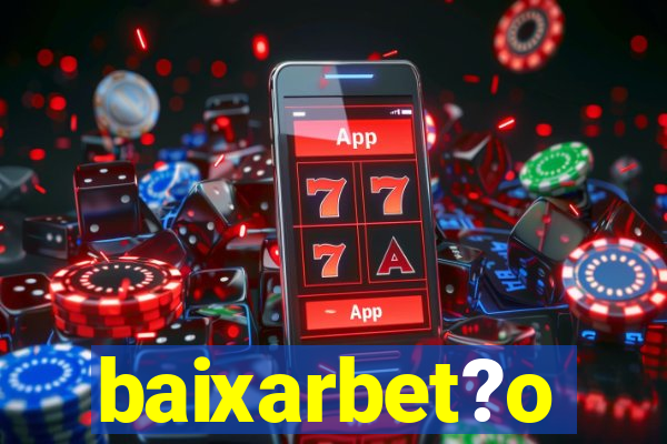 baixarbet?o