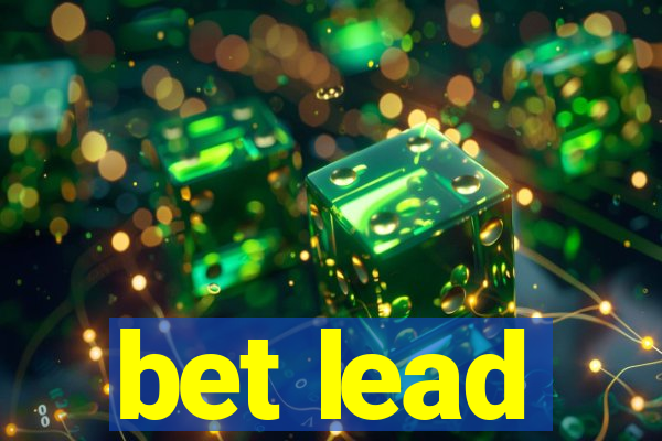 bet lead